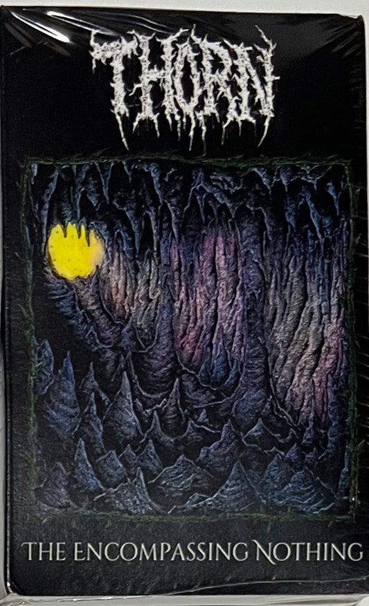 Thorn " The Encompassing Nothing  " Cassette Tape